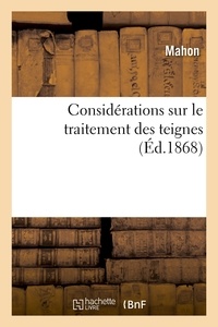  Mahon - Considérations sur le traitement des teignes.