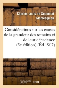  Montesquieu - Considérations sur les causes de la grandeur des romains et de leur décadence (3e édition).
