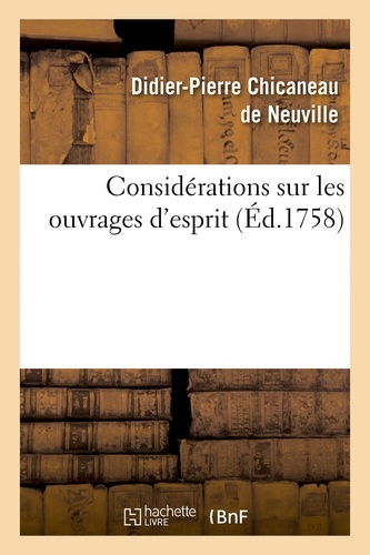 Didier-Pierre Chicaneau de Neuville - Considérations sur les ouvrages d'esprit.