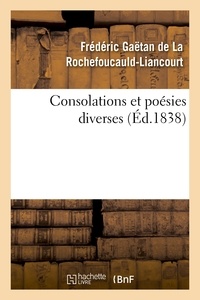 Frédéric Gaëtan de La Rochefoucauld-Liancourt - Consolations et poésies diverses.