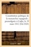 Constitution politique de la monarchie espagnole ; promulguée à Cadix, le 19 mars 1812 (Éd.1820)