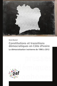 Constitutions et transitions démocratiques en Côte dIvoire