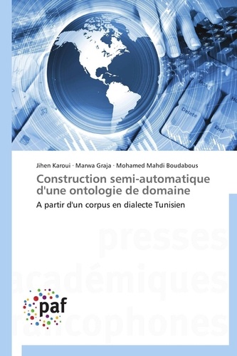 Construction semi-automatique d'une ontologie de domaine. A partir d'un corpus en dialecte Tunisien