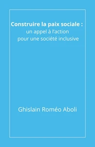 Construire la paix sociale : un appel à l'action pour une société inclusive