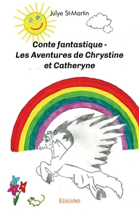 Conte fantastique - Les Aventures de Chrystine et Catheryne