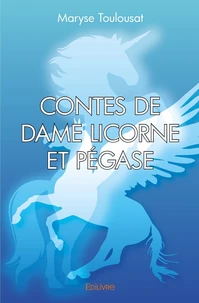 Contes de Dame Licorne et Pégase