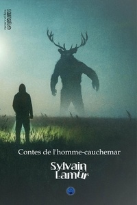 Sylvain Lamur - contes de l'homme cauchemar.