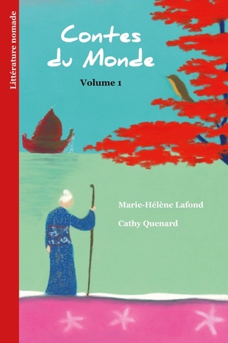Marie-Hélène Lafond - Contes du monde - Volume 1.