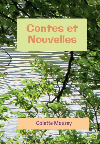 Colette Mourey - Contes et Nouvelles.