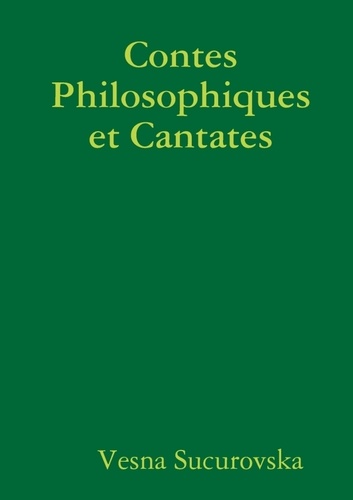 Vesna Sucurovska - Contes Philosophiques et Cantates.