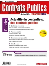 Richard Deau - Contrats publics N° 227, janvier 2022 : Actualité du contentieux des contrats publics.