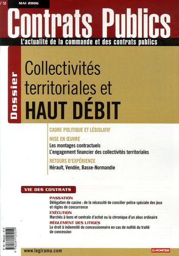 Eric Szij et Alain Ducass - Contrats publics N° 55, Mai 2006 : Collectivités territoriales et haut débit.