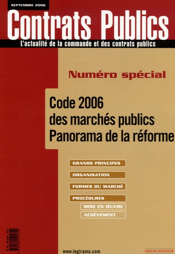 Claudie Boiteau et Mireille Berbari - Contrats publics N° 58, Septembre 200 : Code 2006 des marchés publics - Panorama de la réforme.