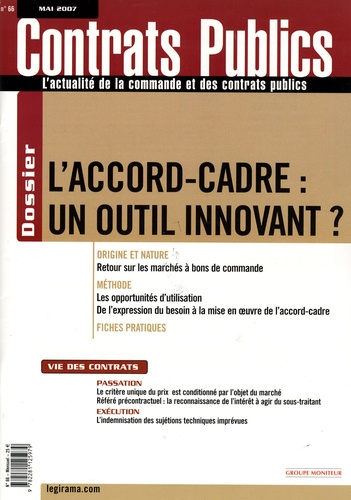 Philippe de Géry et Yves-René Guillou - Contrats publics N° 66, Mai 2007 : L'accord-cadre : un outil innovant ?.