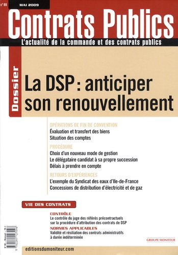 Claudie Boiteau et Mireille Berbari - Contrats publics N° 88, Mai 2009 : La DSP : anticiper son renouvellement.