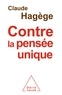 Claude Hagège - Contre la pensée unique.