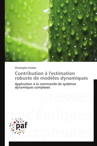 Contribution à l'estimation robuste de modèles dynamiques