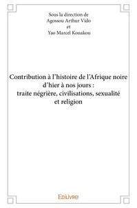 Contribution à l'histoire de l'Afrique noire d'hier à nos jours