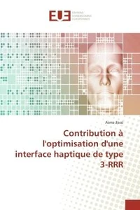 Contribution A l'optimisation d'une interface haptique de type 3-RRR