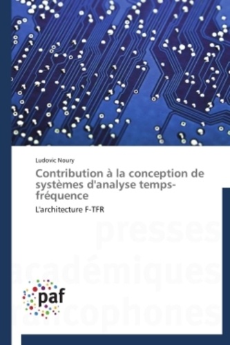 Ludovic Noury - Contribution à la conception de systèmes d'analyse temps-fréquence.