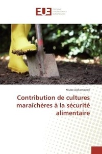 Miabe Djekornonde - Contribution de cultures maraîcheres A la securite alimentaire.