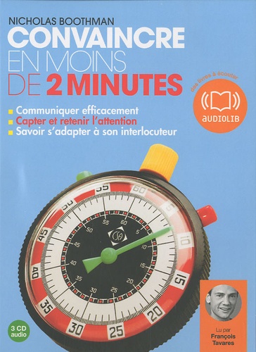 Nicholas Boothman - Convaincre en moins de 2 minutes. 3 CD audio