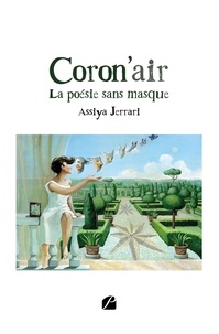 Assiya Jerrari - Coron'air - La poésie sans masque.