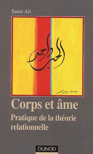  Sami-Ali - Corps et âme. - Pratique de la théorie relationnelle.