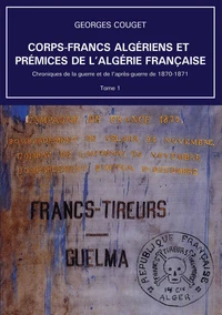 Corps-Francs algériens et prémices de l’Algérie française