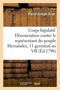 Corps législatif. Conseil des Cinq-Cents. Rapport au nom d'une commission sur la dénonciation