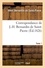 Correspondance de J.-H. Bernardin de Saint-Pierre. T. 1
