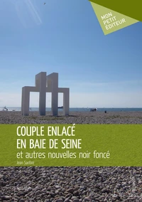 Couple enlacé en baie de Seine et autres nouvelles noir foncé