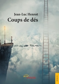 Jean-Luc Henrot - Coups de dés.