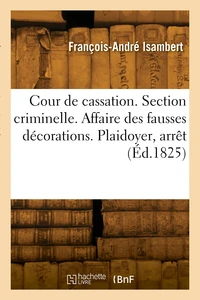 Cour de cassation. Section criminelle. Affaire des fausses décorations