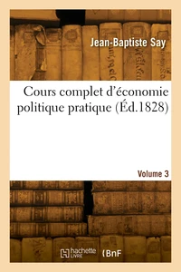 Cours complet d'économie politique pratique. Volume 3