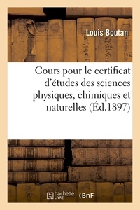 Louis Boutan - Cours complet d'enseignement pour le certificat d'études des sciences physiques.