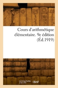  Collectif - Cours d'arithmétique élémentaire. 9e édition.