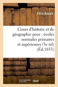  Hachette BNF - Cours d'histoire et de géographie, rédigé pour l'usage des écoles normales primaires Tome 2.