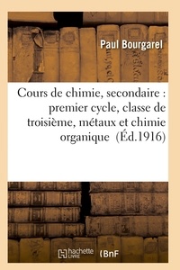  Hachette BNF - Cours de chimie, secondaire : premier cycle, classe de troisième, métaux et chimie organique.