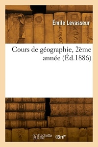 Émile Levasseur - Cours de géographie, 2ème année.