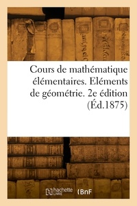  F.i.c. - Cours de mathématique élémentaires. Eléments de géométrie. 2e édition.