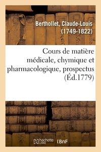 Claude-Louis Berthollet - Cours de matière médicale, chymique et pharmacologique, prospectus.