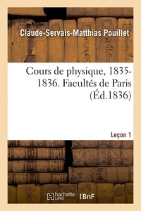 Claude-Servais-Matthias Pouillet - Cours de physique. Leçon 1, 1835-1836, semestre d'été. Facultés de Paris.