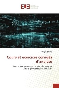 Rachdi Lakhdar et Amri Besma - Cours et exercices corrigés d'analyse - Licence fondamentale de mathématiquesClasses préparatoires MP, MPI.