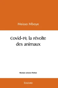 Covid 19, la révolte des animaux