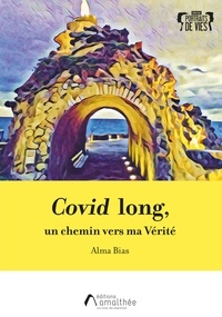 Alma Bias - Covid long, un chemin vers ma vérité.