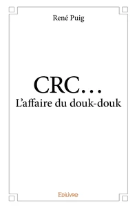 CRC... L'affaire du douk-douk
