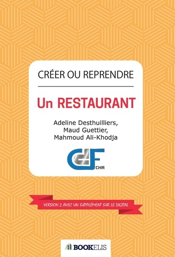 Créer ou reprendre un restaurant. Chasseur de Fonds & Etude Pédron  édition revue et augmentée