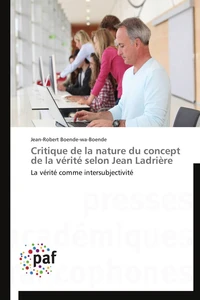 Critique de la nature du concept de la vérité selon jean ladrière