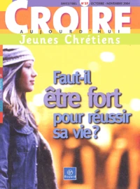 Faut-il être fort pour réussir sa vie ?